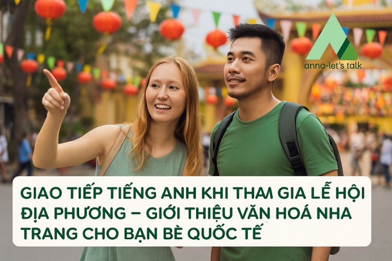 Giao tiếp tiếng Anh khi tham gia lễ hội địa phương tại Nha Trang