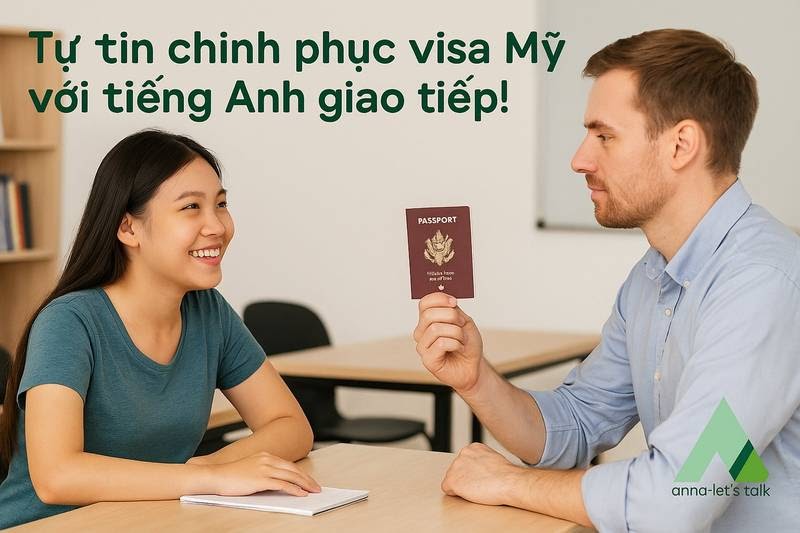 Khoá học tiếng Anh phỏng vấn visa Mỹ tại Nha Trang - Anna Let's Talk