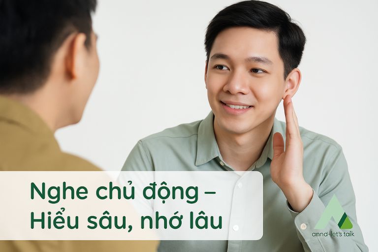 Kỹ năng nghe chủ động trong giao tiếp tiếng Anh