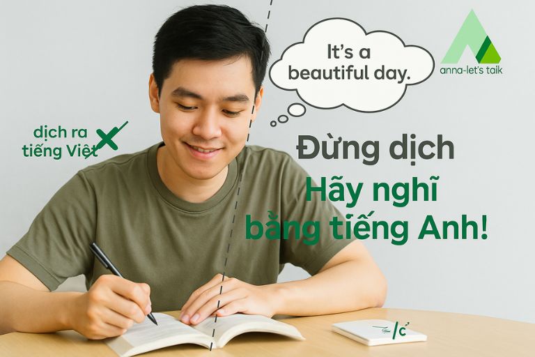 Tập tư duy bằng tiếng Anh thay vì dịch