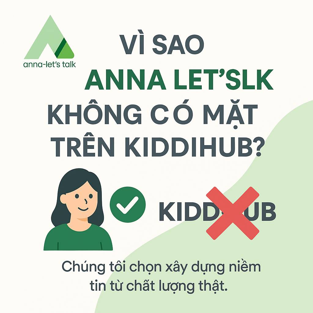Ngoại Ngữ Anna Let's Talk vì sao không có trên KiddiHub